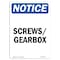 Signmission OSHA Notice, 5" Height, NOTICE Screws Gearbox Sign, 5" X 3.5", Portrait OS-NS-D-35-V-16543 - alternate 1